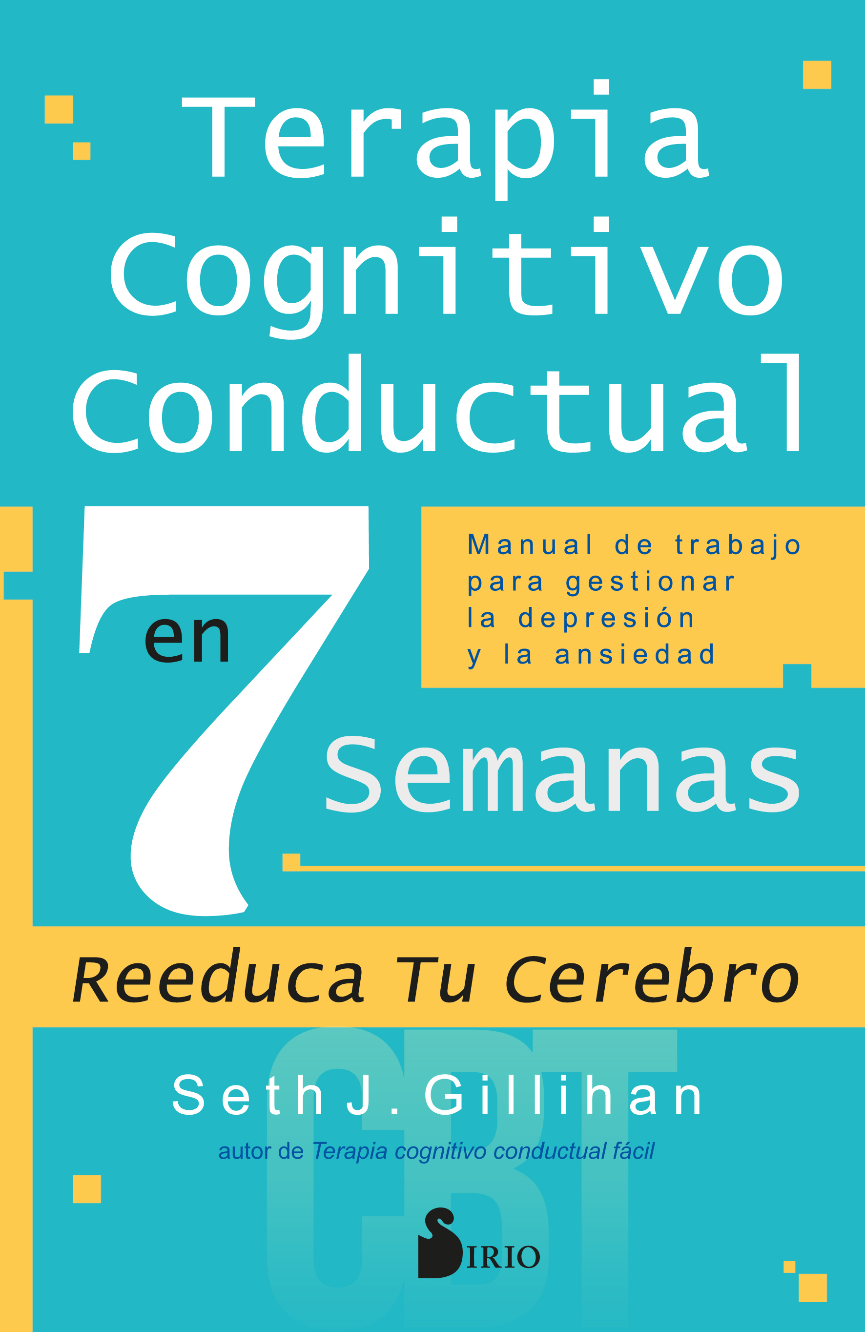 Terapia Cognitiva Conductual En 7 Semanas